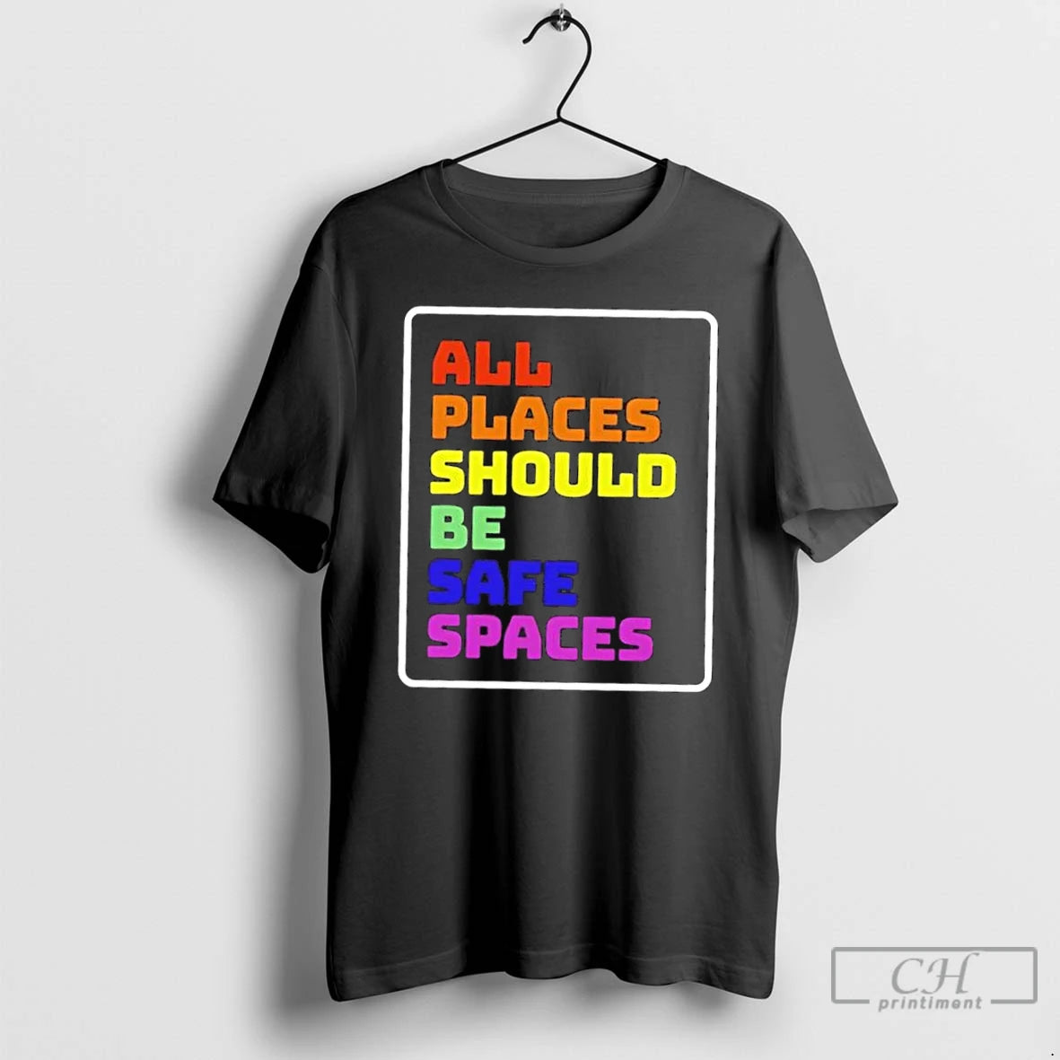 Classic All Places Should Be Safe Spaces Colors T-Shirts, Hoodie, Sweatshirt | HypeCrazeTee.com