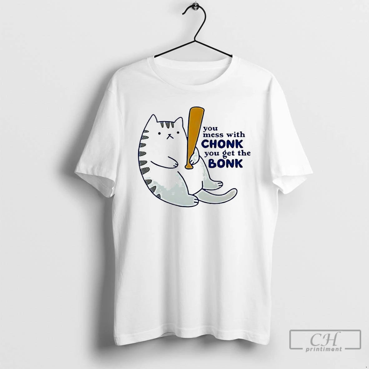 Classic Chonky Cat You Mess With Chonk You Get The Bonk T-Shirts, Hoodie, Sweatshirt | HypeCrazeTee.com
