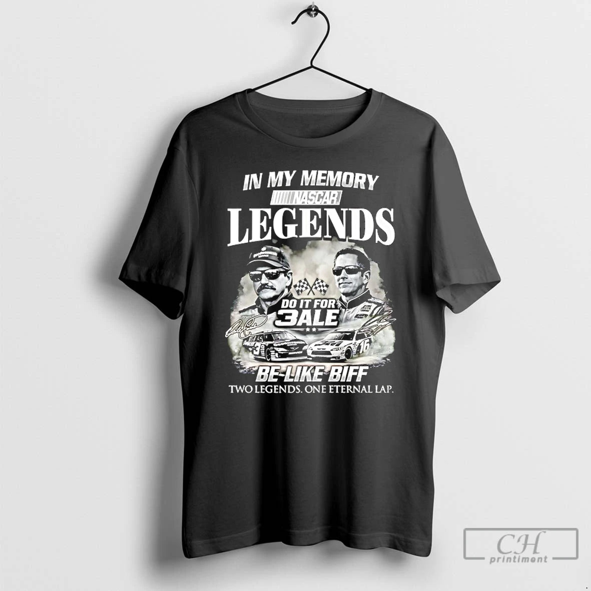 Classic Dale Earnhardt Sr And Greg Biffle In My Memory Legends Do It For 3ale T-Shirts, Hoodie, Sweatshirt | HypeCrazeTee.com