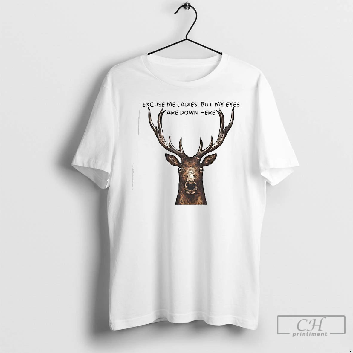 Classic Deer Big Head Excuse Me But My Eyes Are Down Here T Shirts Sweater Hoodie, Sweatshirt | HypeCrazeTee.com