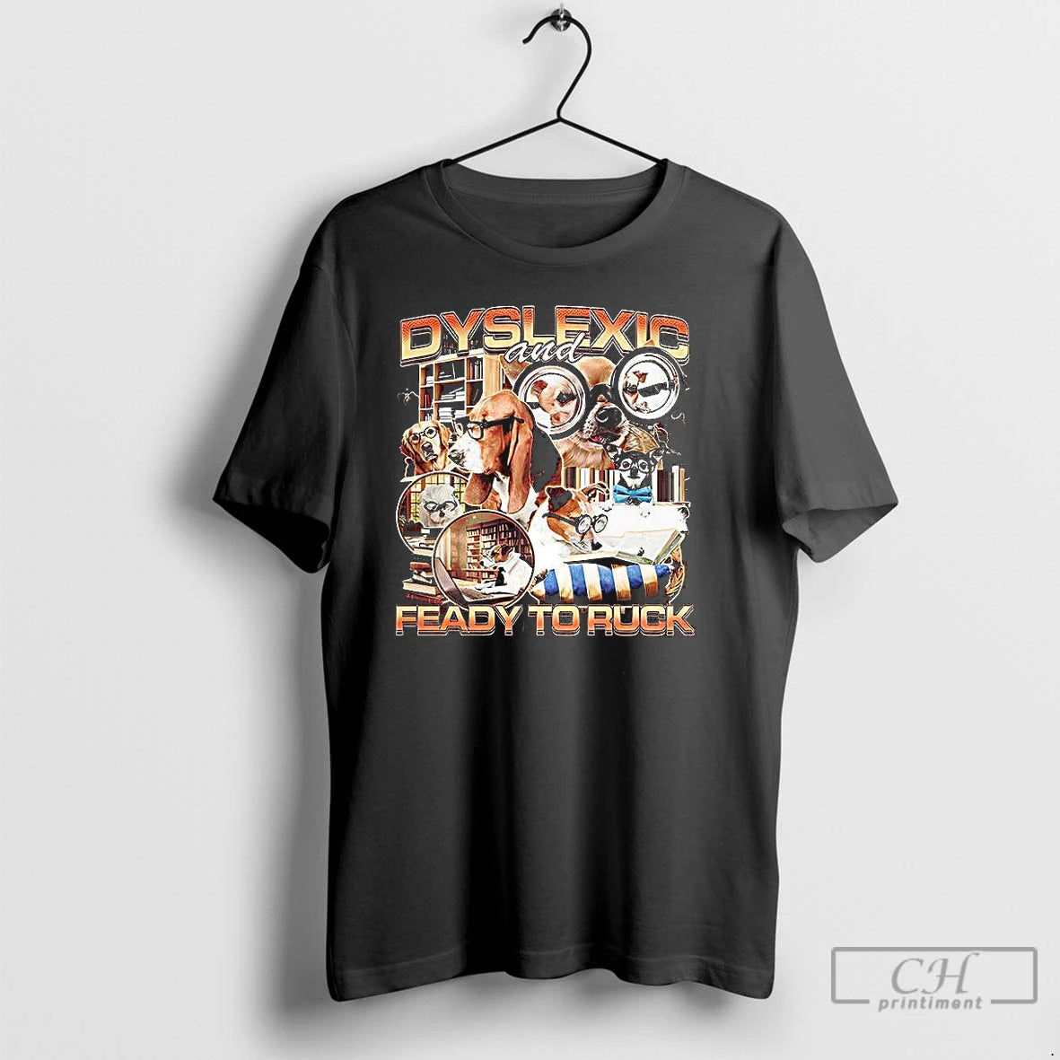 Classic Dogs Dyslexic And Feady To Ruck Meme T-Shirts, Hoodie, Sweatshirt | HypeCrazeTee.com