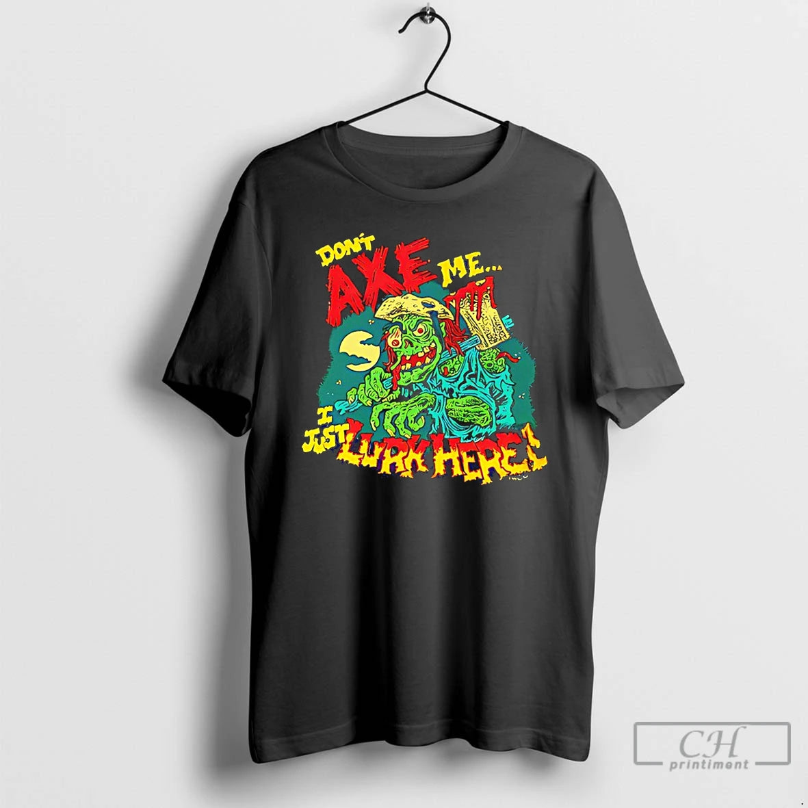 Classic Dont Axe Me U Just Lurk Here Zombie T-Shirts, Hoodie, Sweatshirt | HypeCrazeTee.com