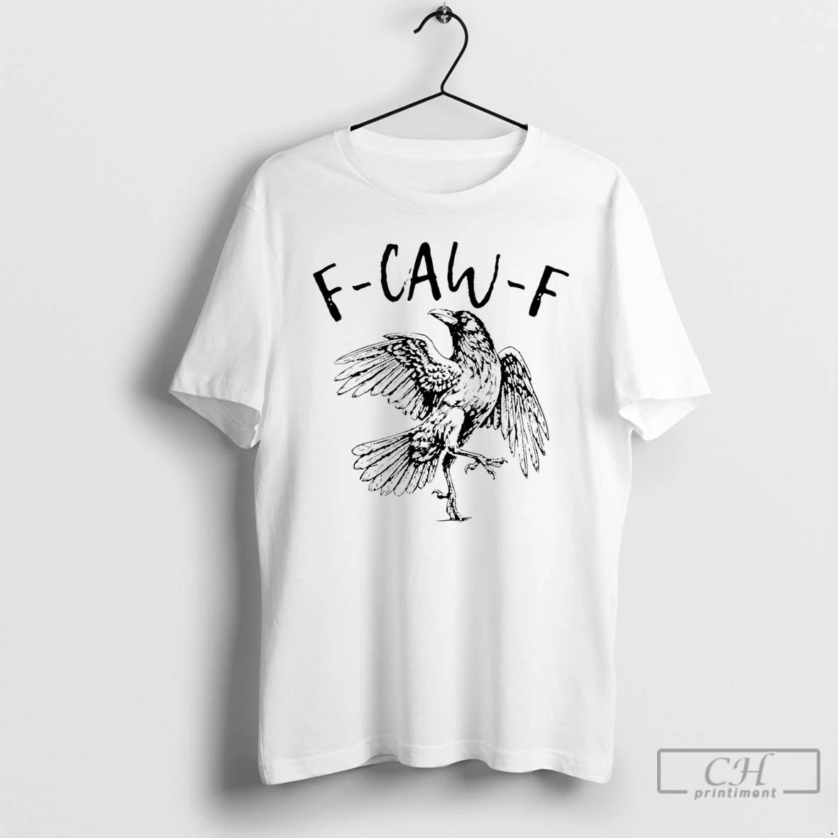 Classic F Caw F Black Crow T-Shirts, Hoodie, Sweatshirt | HypeCrazeTee.com