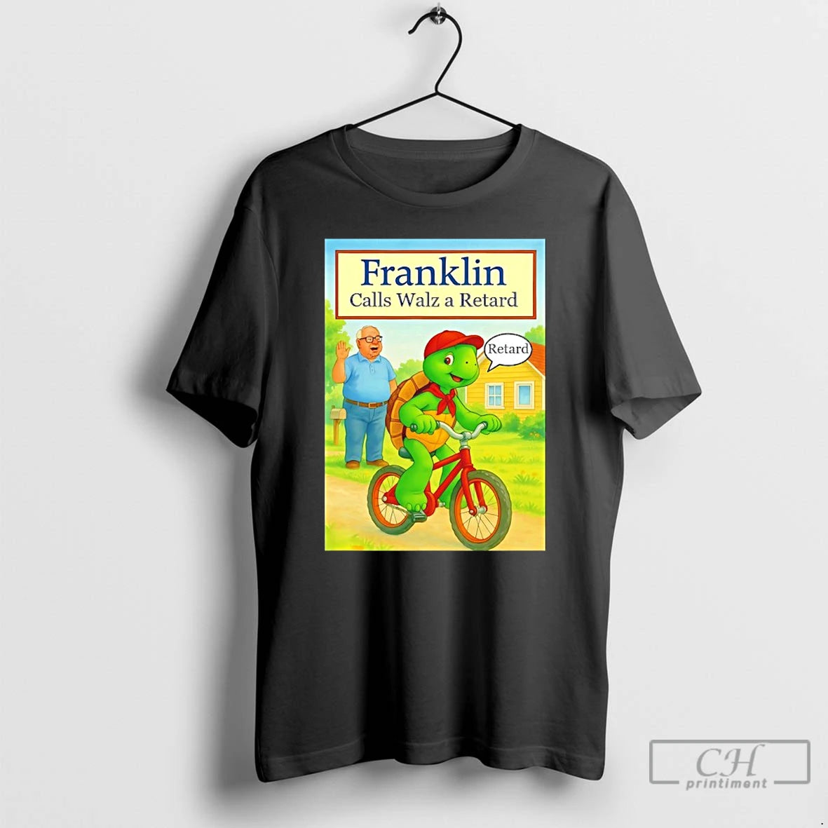 Classic Franklin Calls Tim Walz A Retard T-Shirts, Hoodie, Sweatshirt | HypeCrazeTee.com