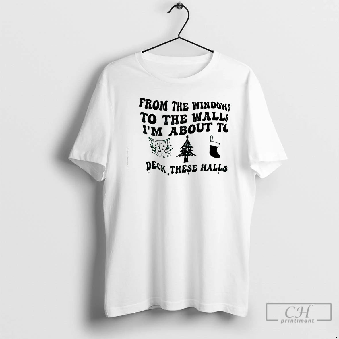 Classic From The Windows To The Walls Im About To Christmas T-Shirts, Hoodie, Sweatshirt | HypeCrazeTee.com