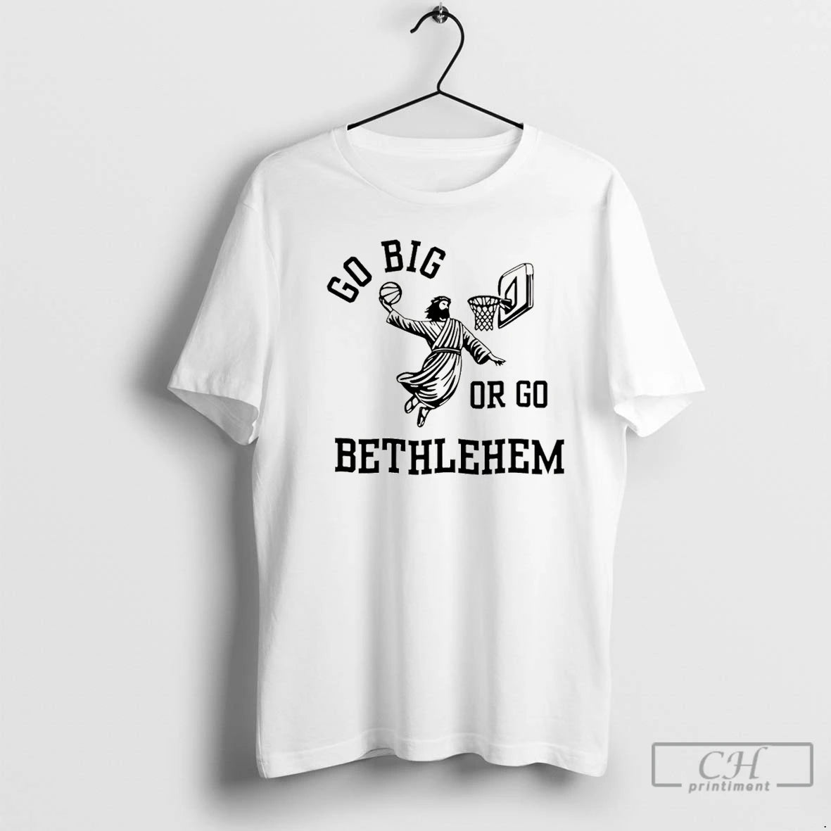 Classic Go Big Or Go Bethlehem Jesus Play Basketball Christmas T-Shirts, Hoodie, Sweatshirt | HypeCrazeTee.com