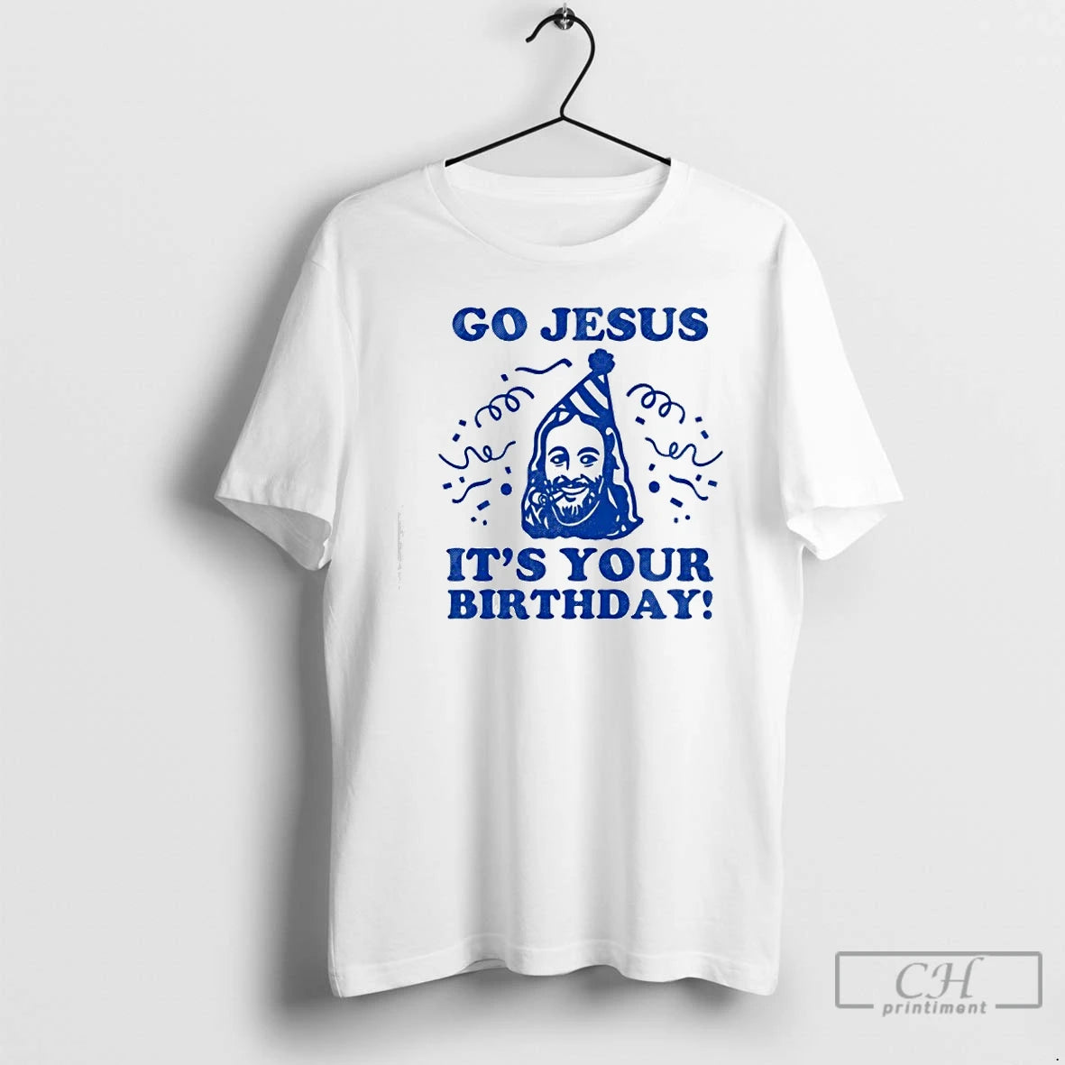 Classic Go Jesus Its Your Birthday Graphic T-Shirts, Hoodie, Sweatshirt | HypeCrazeTee.com