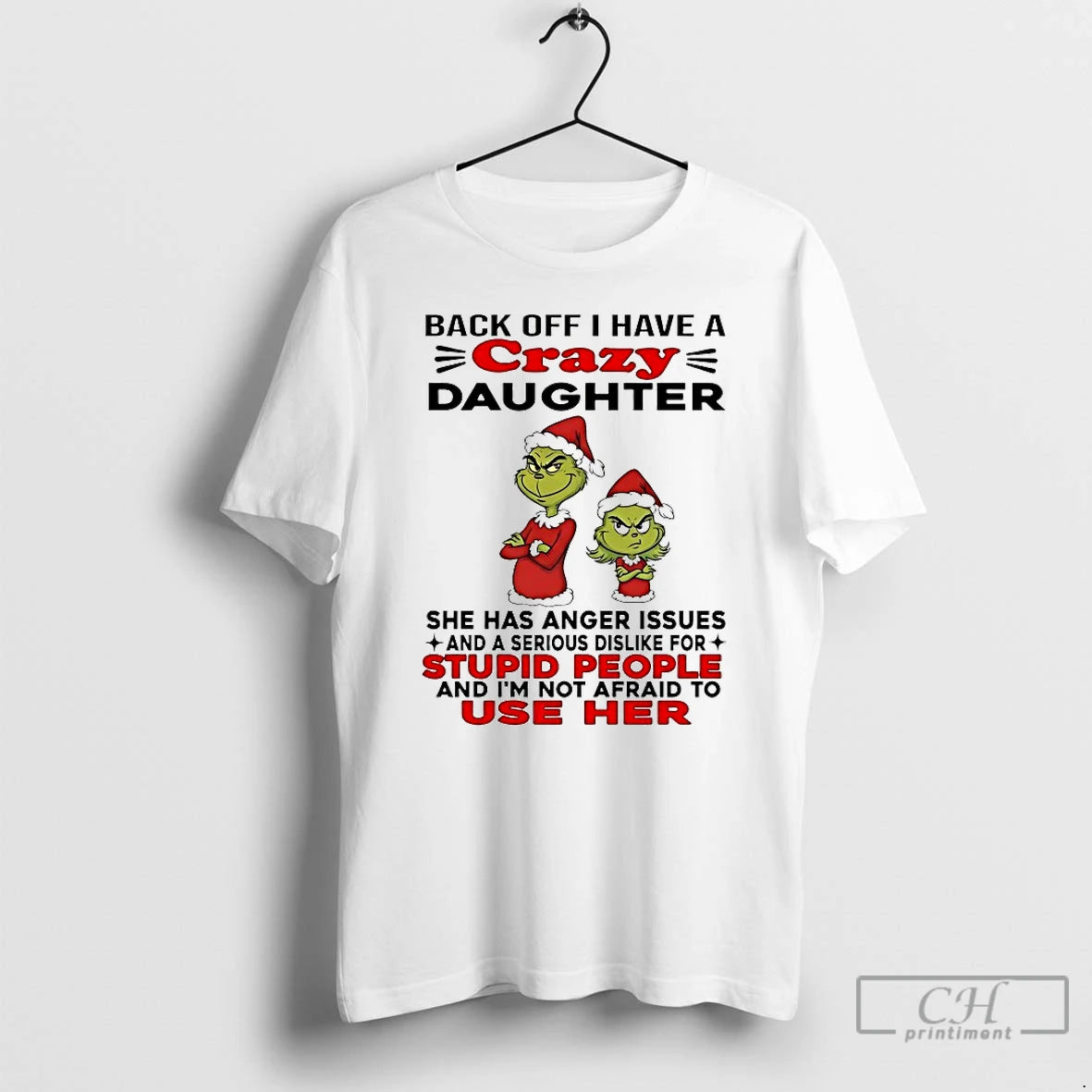 Classic Grinch Back Off I Have A Daughter Back Off I Have A Daughter She T-Shirts, Hoodie, Sweatshirt | HypeCrazeTee.com