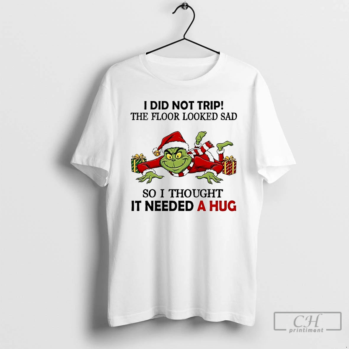 Classic Grinch I Did Not Trip The Floor Looked Sad So I Thought It Needed T-Shirts, Hoodie, Sweatshirt | HypeCrazeTee.com