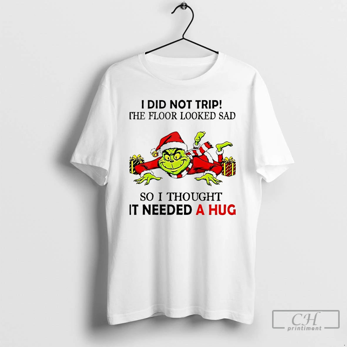 Classic Grinch I Did Not Trip The Floor Looked Sad So I Thought It Need T-Shirts, Hoodie, Sweatshirt | HypeCrazeTee.com