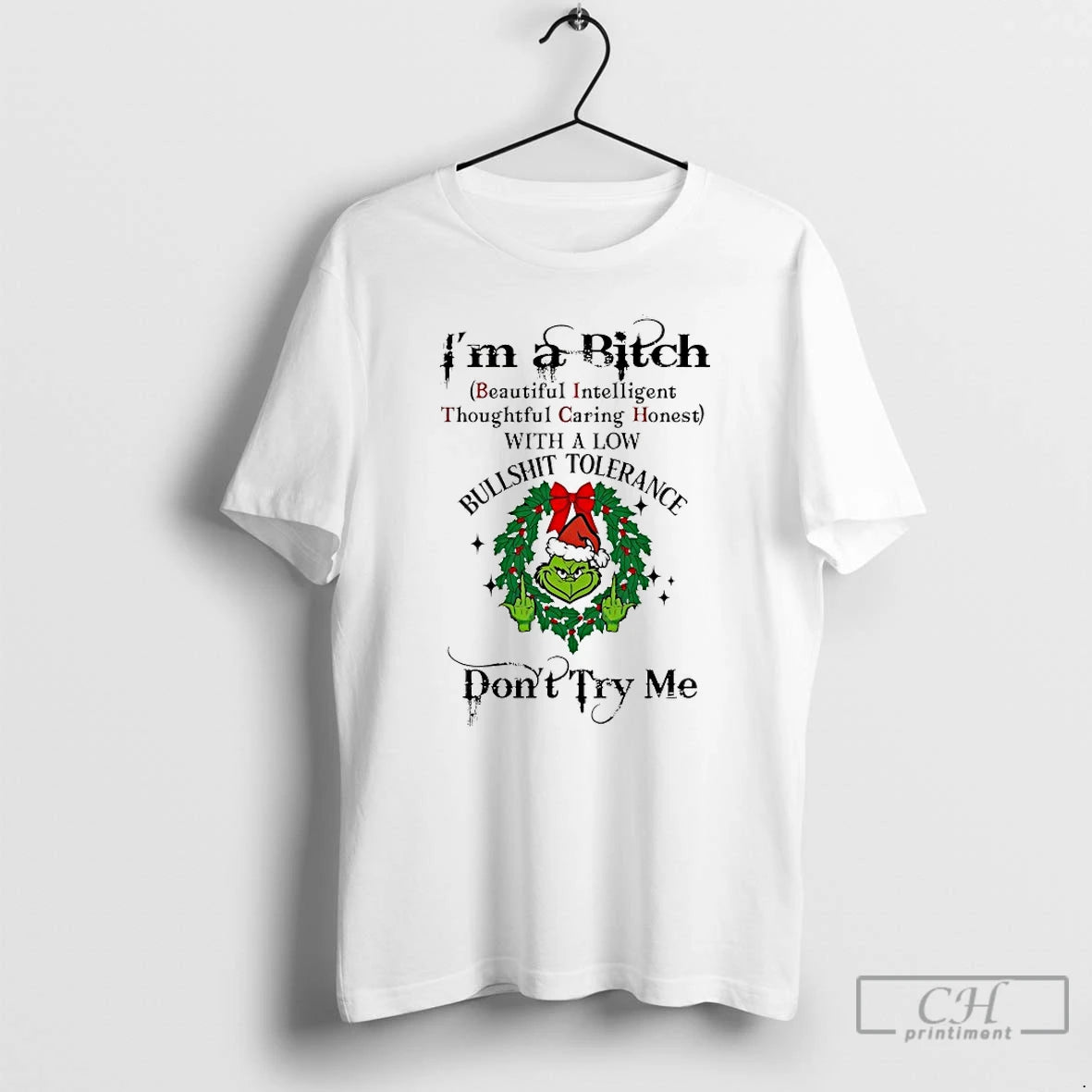 Classic Grinch Im A Bitch Dont Try Me Chirstmas 2025 T-Shirts, Hoodie, Sweatshirt | HypeCrazeTee.com