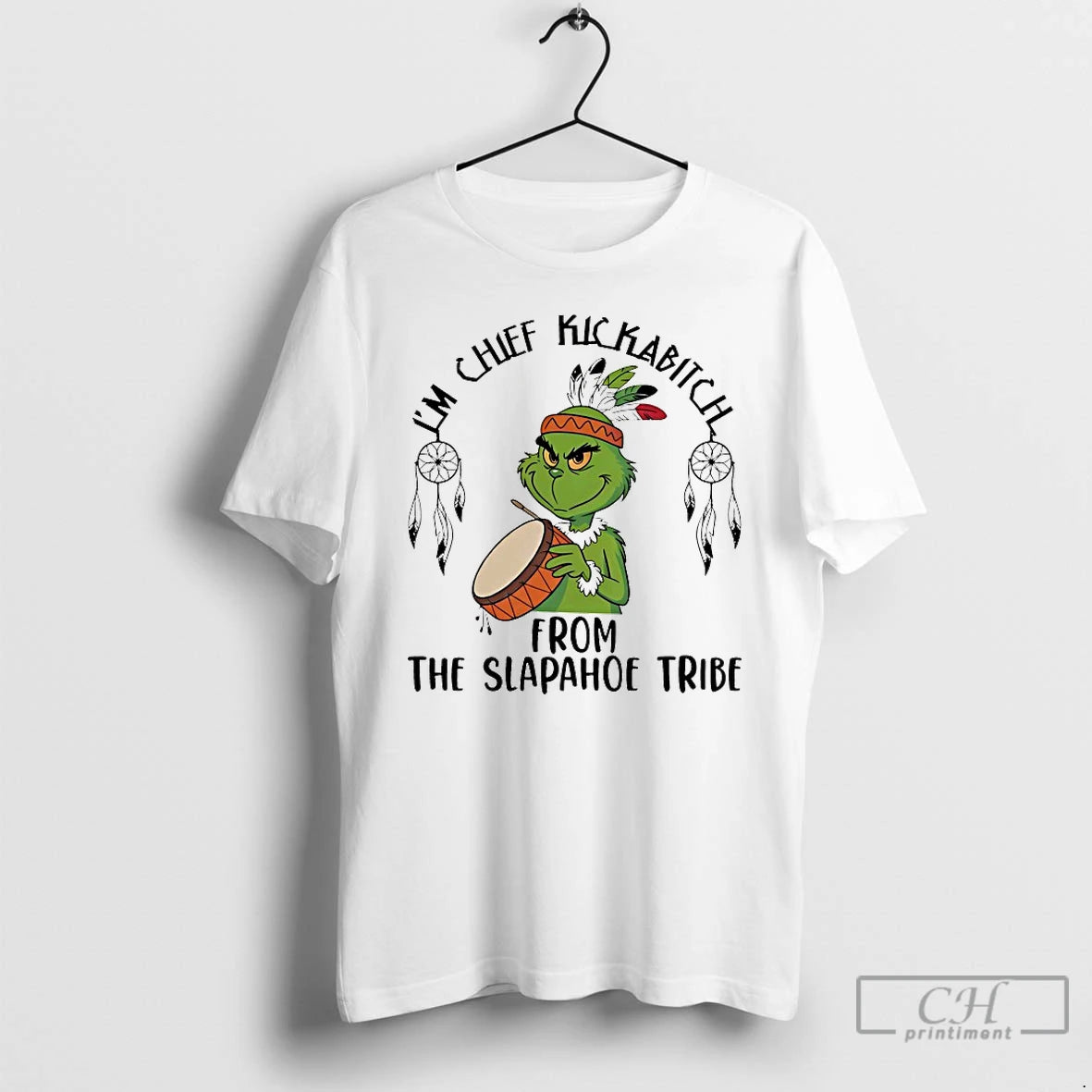 Classic Grinch Im Chief Kickabitch From The Slapahoe Tribe Chirstmas 2025 T-Shirts, Hoodie, Sweatshirt | HypeCrazeTee.com
