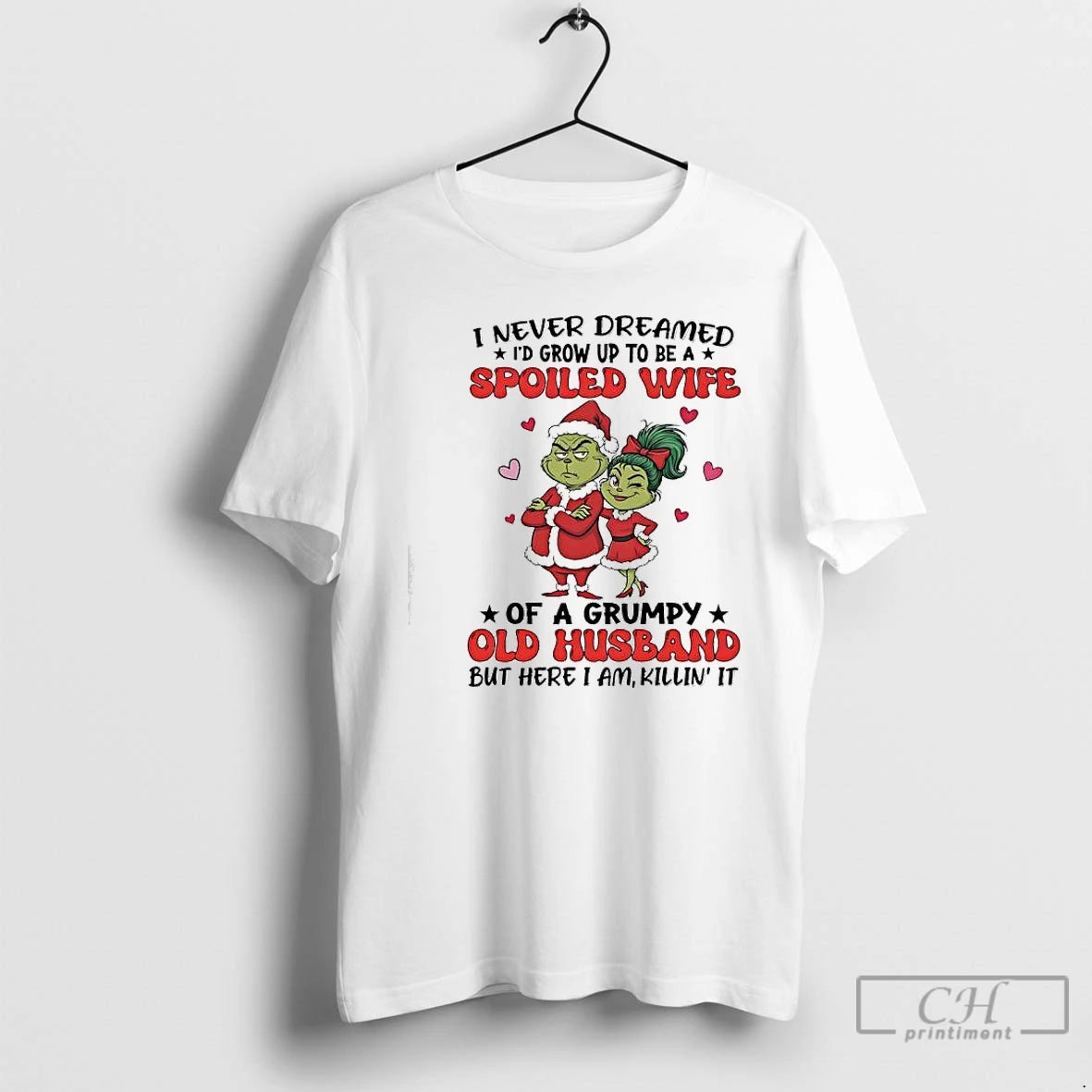 Classic Grinch Martha May Whovier I Never Dreamed Id Grow Up To Be A Spoiled T-Shirts, Hoodie, Sweatshirt | HypeCrazeTee.com