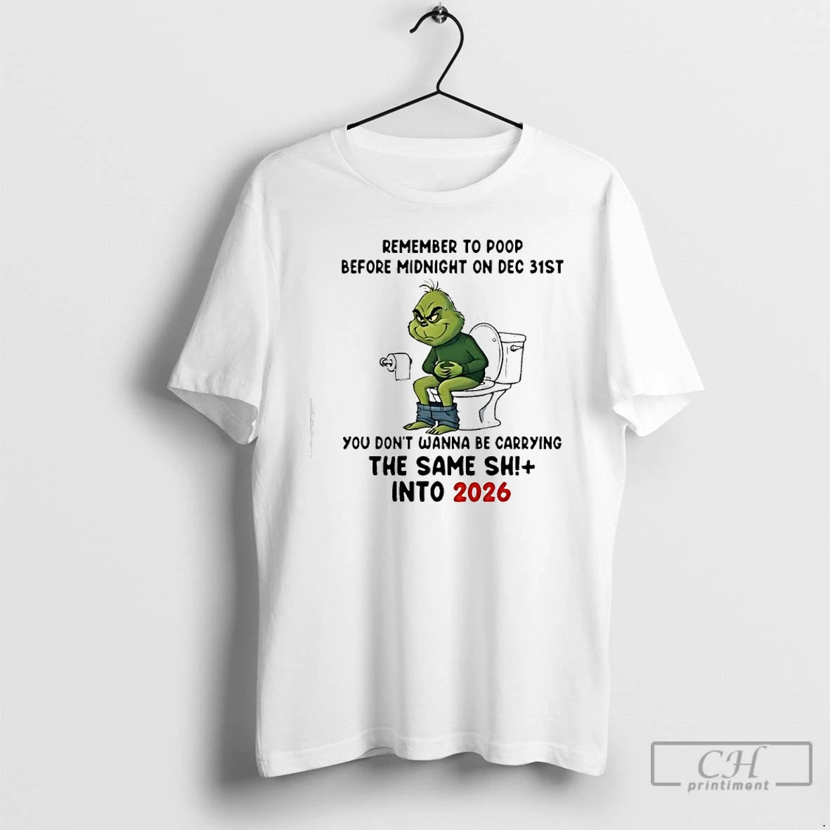 Classic Grinch Remember To Poop Before Midnight On Dec 31st Into 2026 T Shirts Sweater Hoodie, Sweatshirt | HypeCrazeTee.com