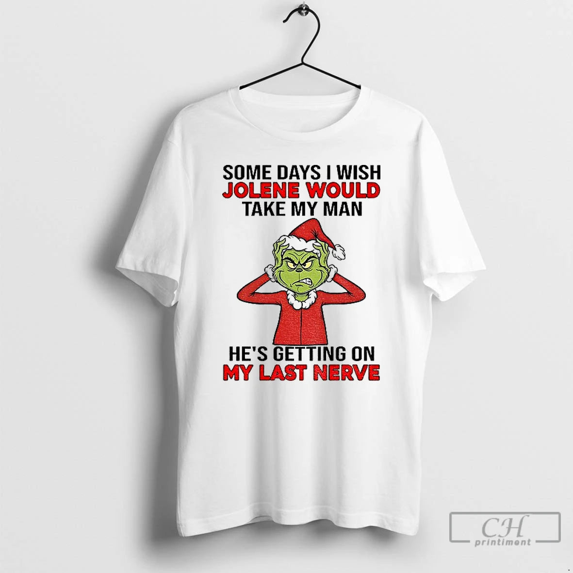 Classic Grinch Santa Some Days I Wish Jolene Would Take My Man Hes Getting On T-Shirts, Hoodie, Sweatshirt | HypeCrazeTee.com