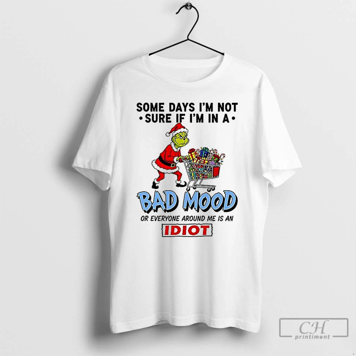 Classic Grinch Some Days Im Not Sure If Im In A Bad Mood Or Everyone T-Shirts, Hoodie, Sweatshirt | HypeCrazeTee.com