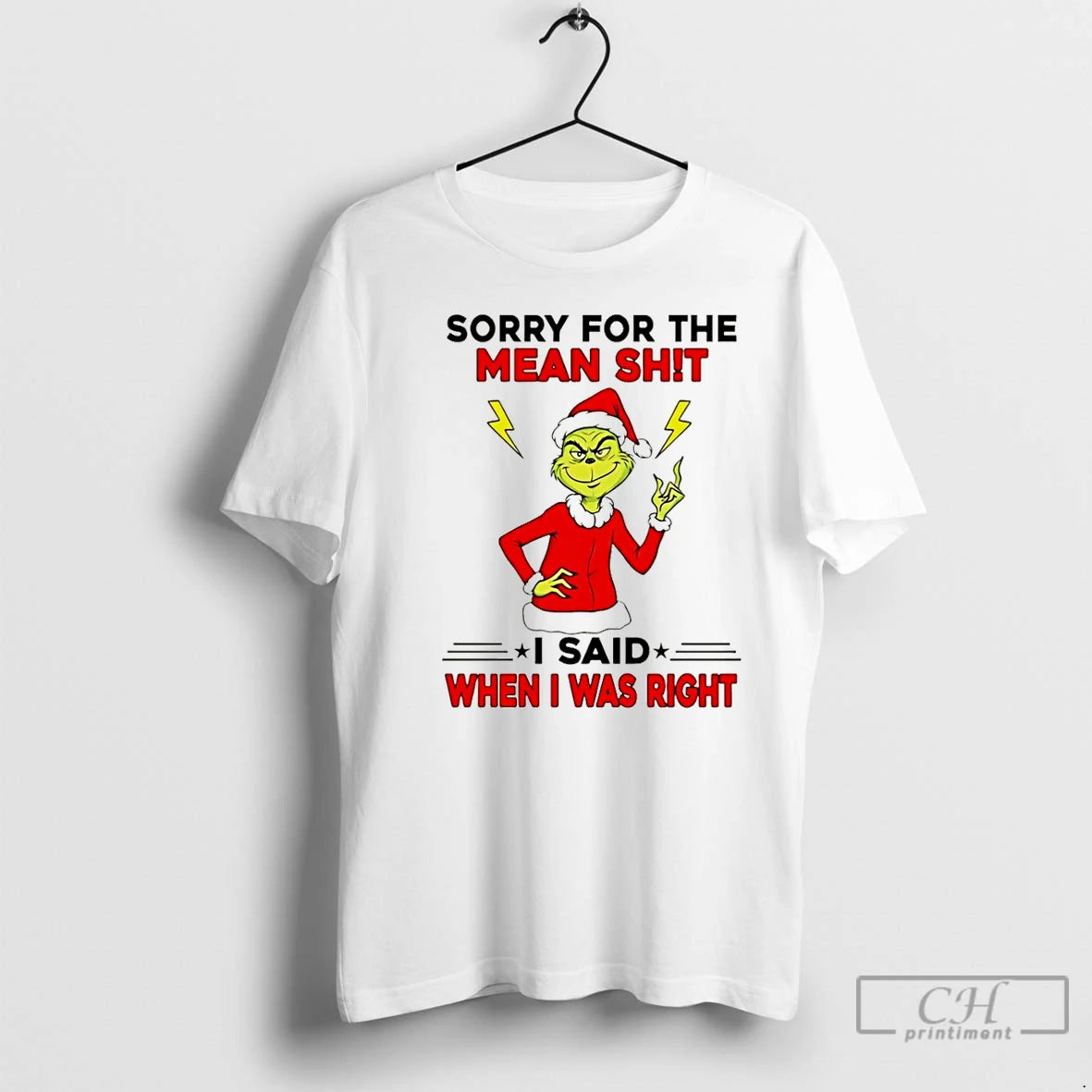 Classic Grinch Sorry For The Mean Shit I Said When I Was Right Christmas T-Shirts, Hoodie, Sweatshirt | HypeCrazeTee.com