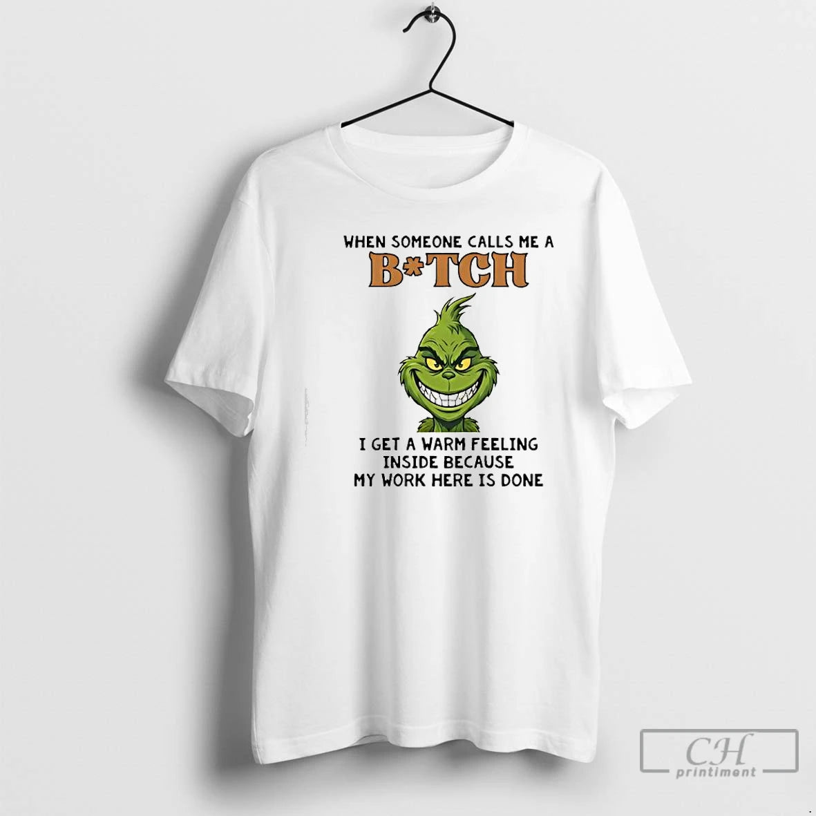 Classic Grinch When Someone Calls Me A Bitch I Get A Warm Feeling T Shirts Hoodie, Sweatshirt | HypeCrazeTee.com