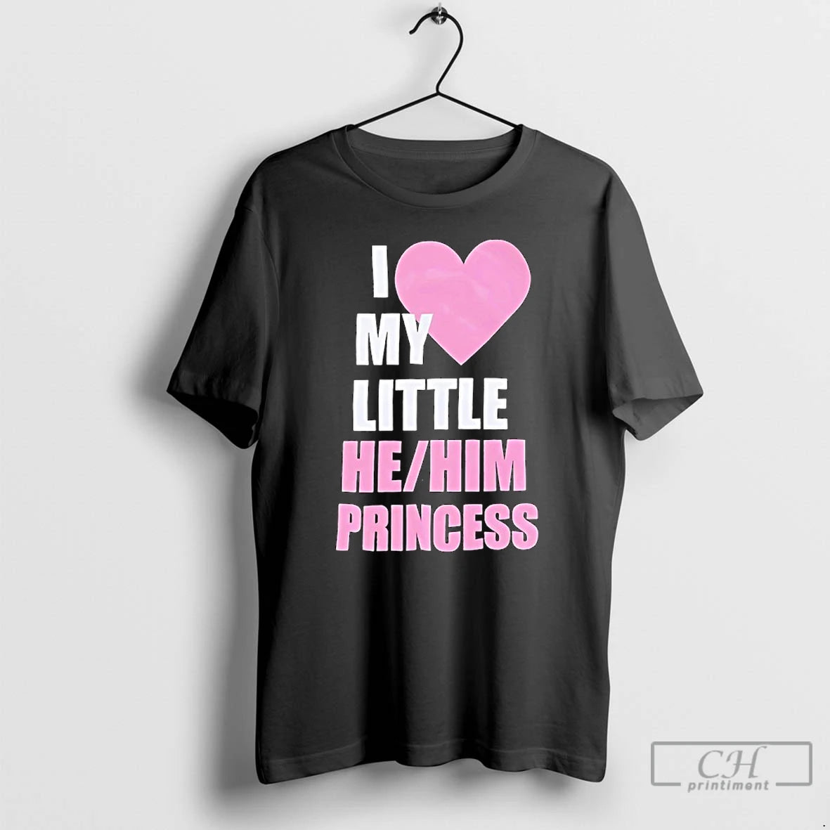 Classic I Love My Little He Him Princess Pink In Heart T-Shirts, Hoodie, Sweatshirt | HypeCrazeTee.com