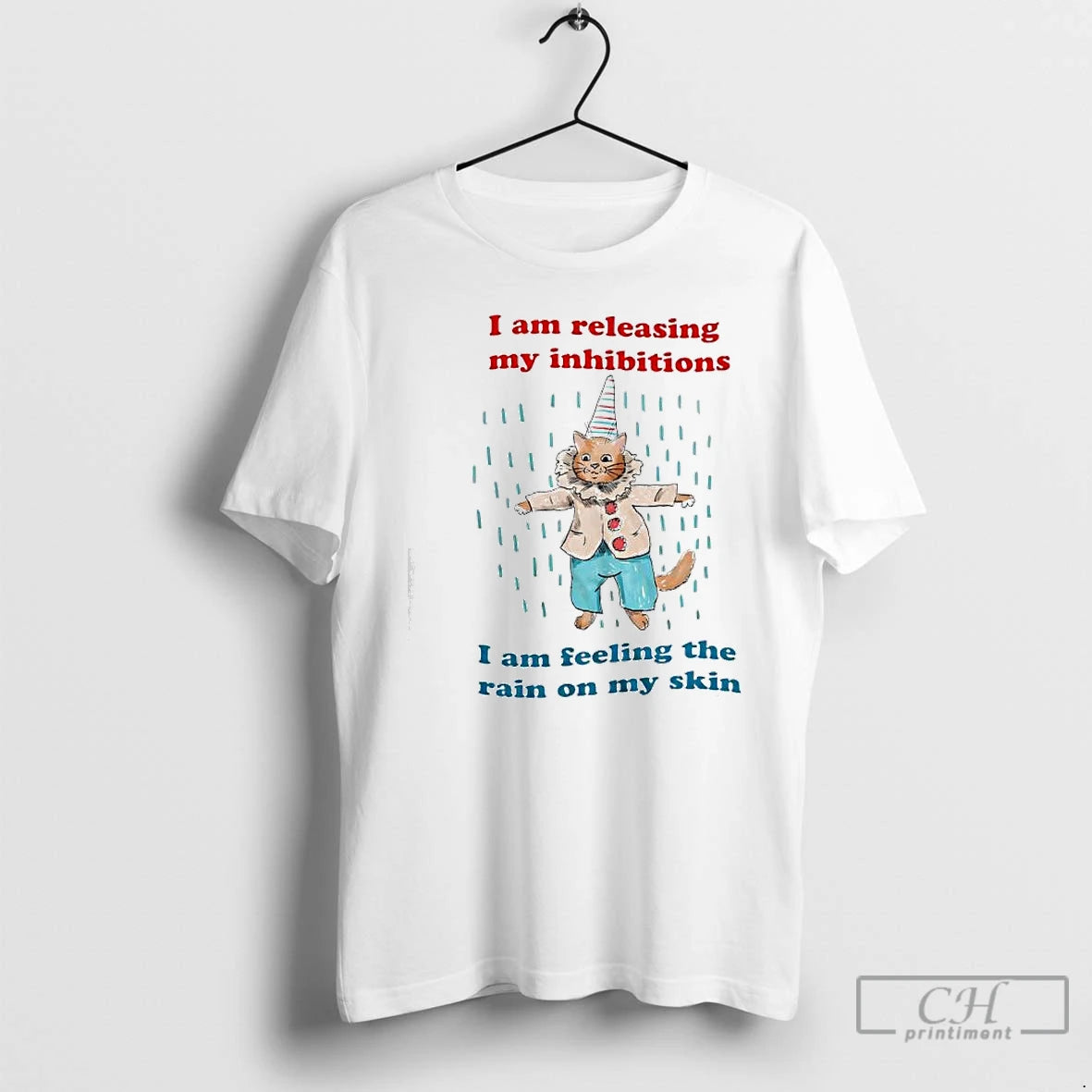 Classic I Am Releasing My Inhibitions I Am Feeling The Rain On My Skin Clown T-Shirts, Hoodie, Sweatshirt | HypeCrazeTee.com