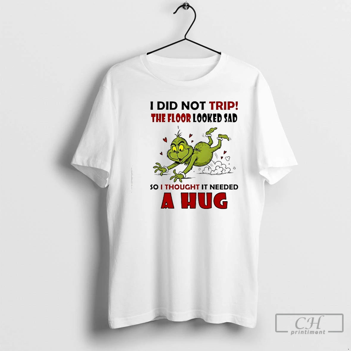Classic I Did Not Trip The Floor Looked Sad So I Thought It Needed T-Shirts, Hoodie, Sweatshirt | HypeCrazeTee.com