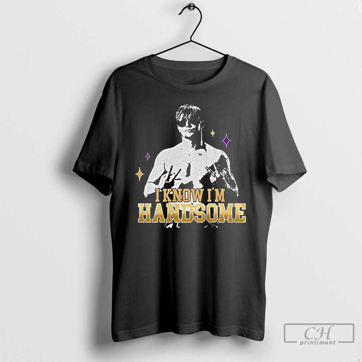 Classic I Know Im Handsome T-Shirts, Hoodie, Sweatshirt | HypeCrazeTee.com