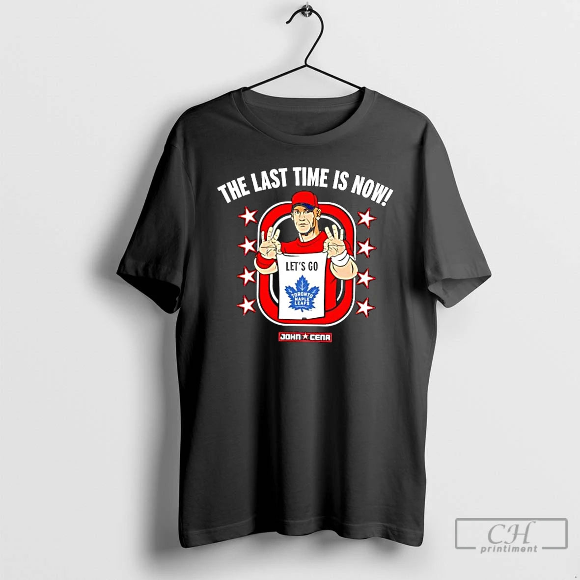 Classic John Cena The Last Time Is Now Lets Go Toronto Maple Leafs T Shirts Hoodie, Sweatshirt | HypeCrazeTee.com