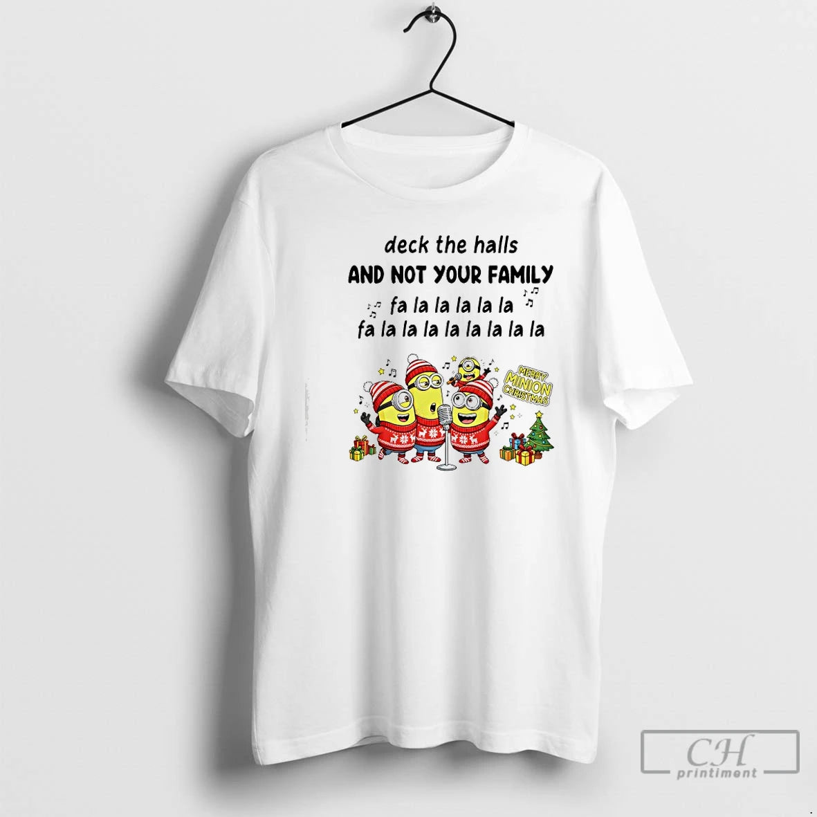 Classic Minion Deck The Halls And Not Your Family Fa La La La La La T-Shirts, Hoodie, Sweatshirt | HypeCrazeTee.com