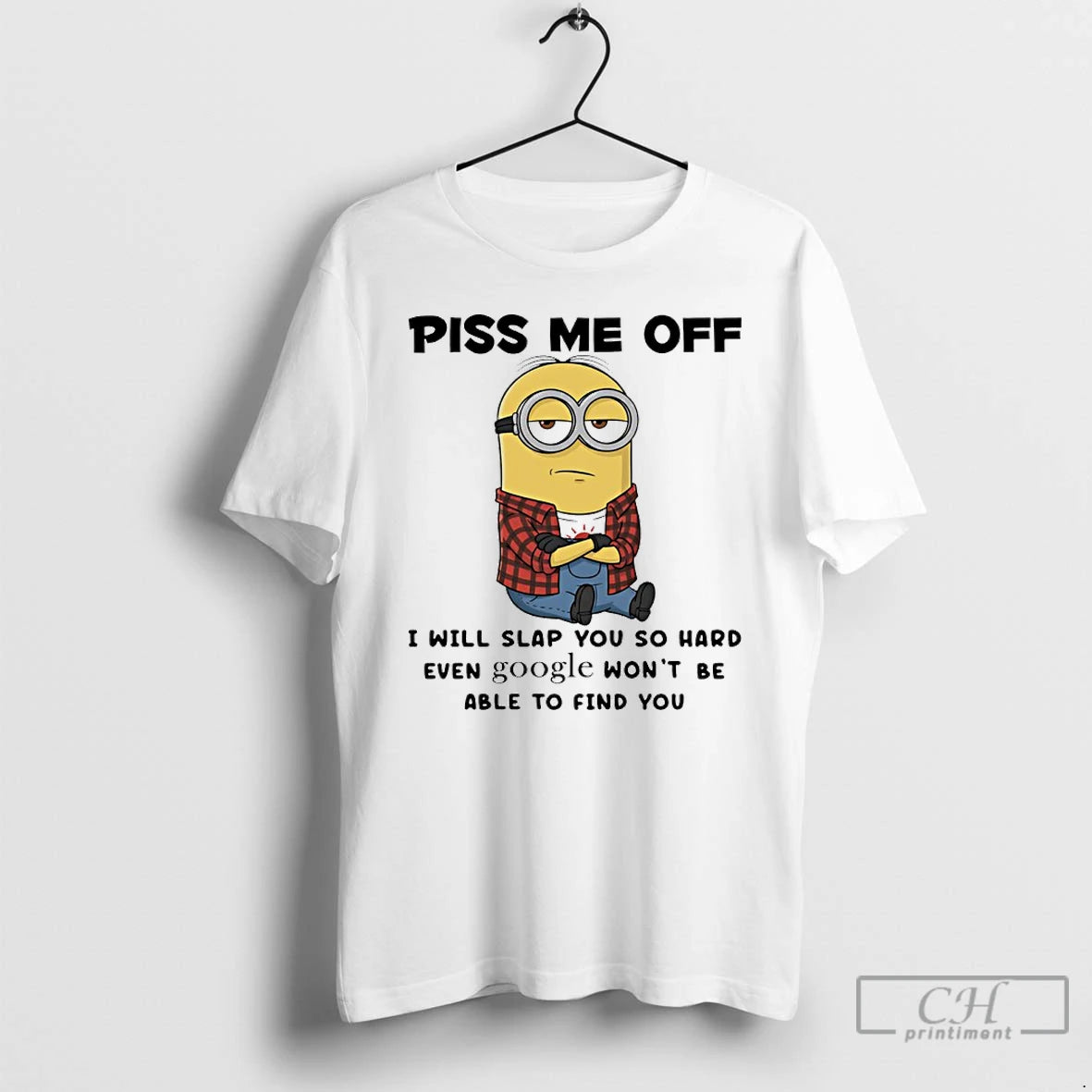 Classic Minion Piss Me Off I Will Slap You So Hard Even Google Wont Be T-Shirts, Hoodie, Sweatshirt | HypeCrazeTee.com