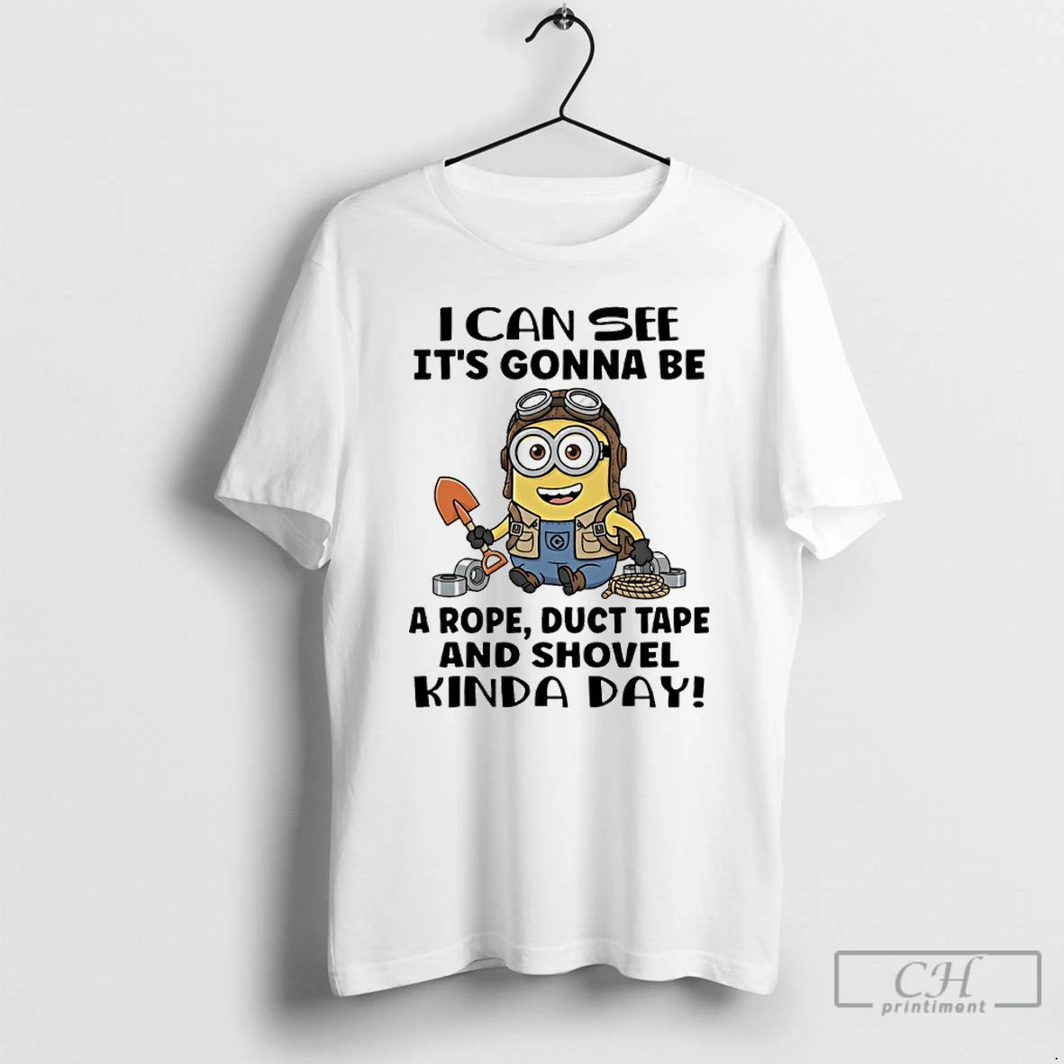 Classic Minions I Can See Its Gonna Be A Rope Duct Tape And Shovel Kinda T-Shirts, Hoodie, Sweatshirt | HypeCrazeTee.com