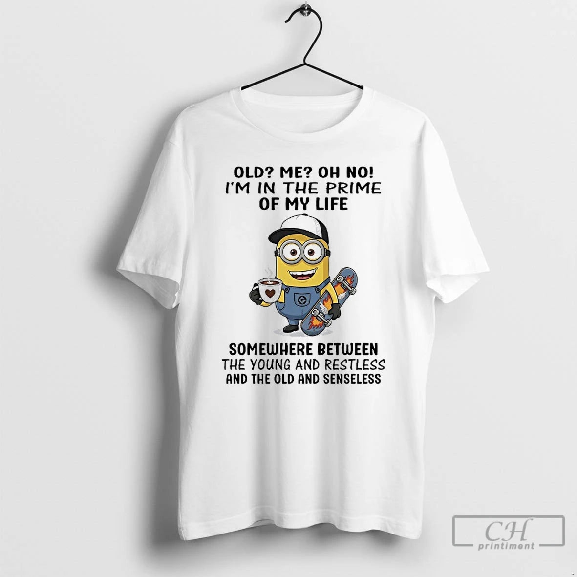 Classic Minions Old Me Oh No Im In The Prime Of My Life Somewhere Between T-Shirts, Hoodie, Sweatshirt | HypeCrazeTee.com
