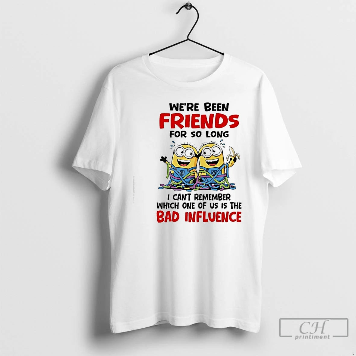 Classic Minions Were Been Friends For So Long I Cant Remember Which One Of Us T-Shirts, Hoodie, Sweatshirt | HypeCrazeTee.com