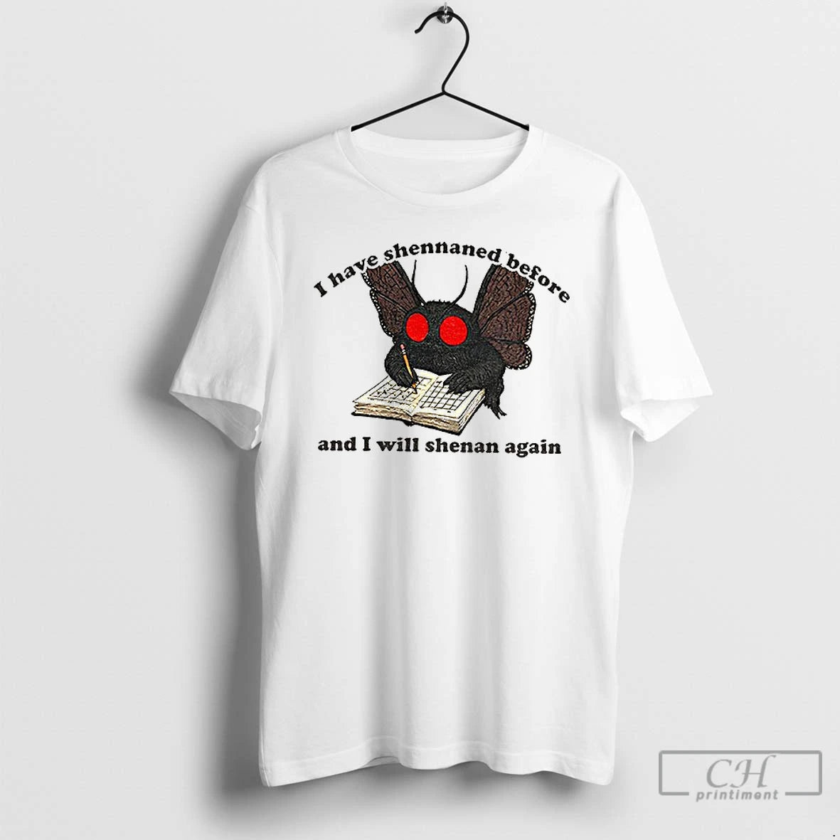 Classic Mothman Shenanigan I Have Shennaned Before And I Will Shenan Again T Shirts Sweater Hoodie, Sweatshirt