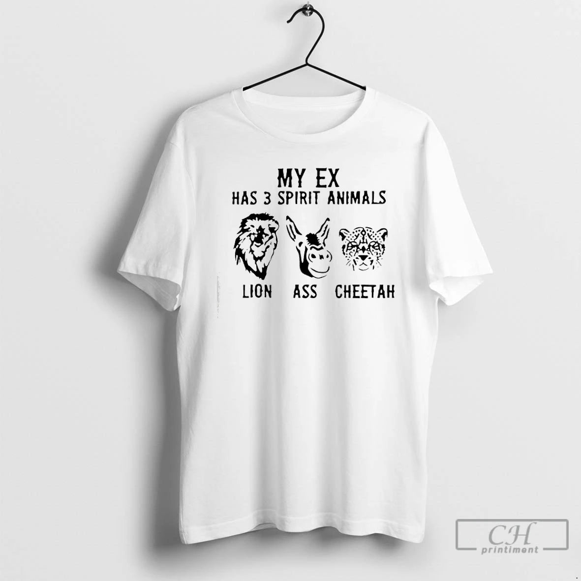 Classic My Ex Has 3 Spirit Animals Lion Ass Cheetah T-Shirts, Hoodie, Sweatshirt | HypeCrazeTee.com