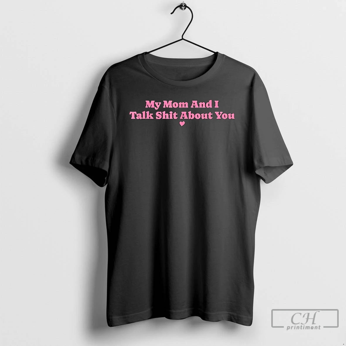 Classic My Mother And I Talk Shit About You Mom Matching T-Shirts, Hoodie, Sweatshirt | HypeCrazeTee.com