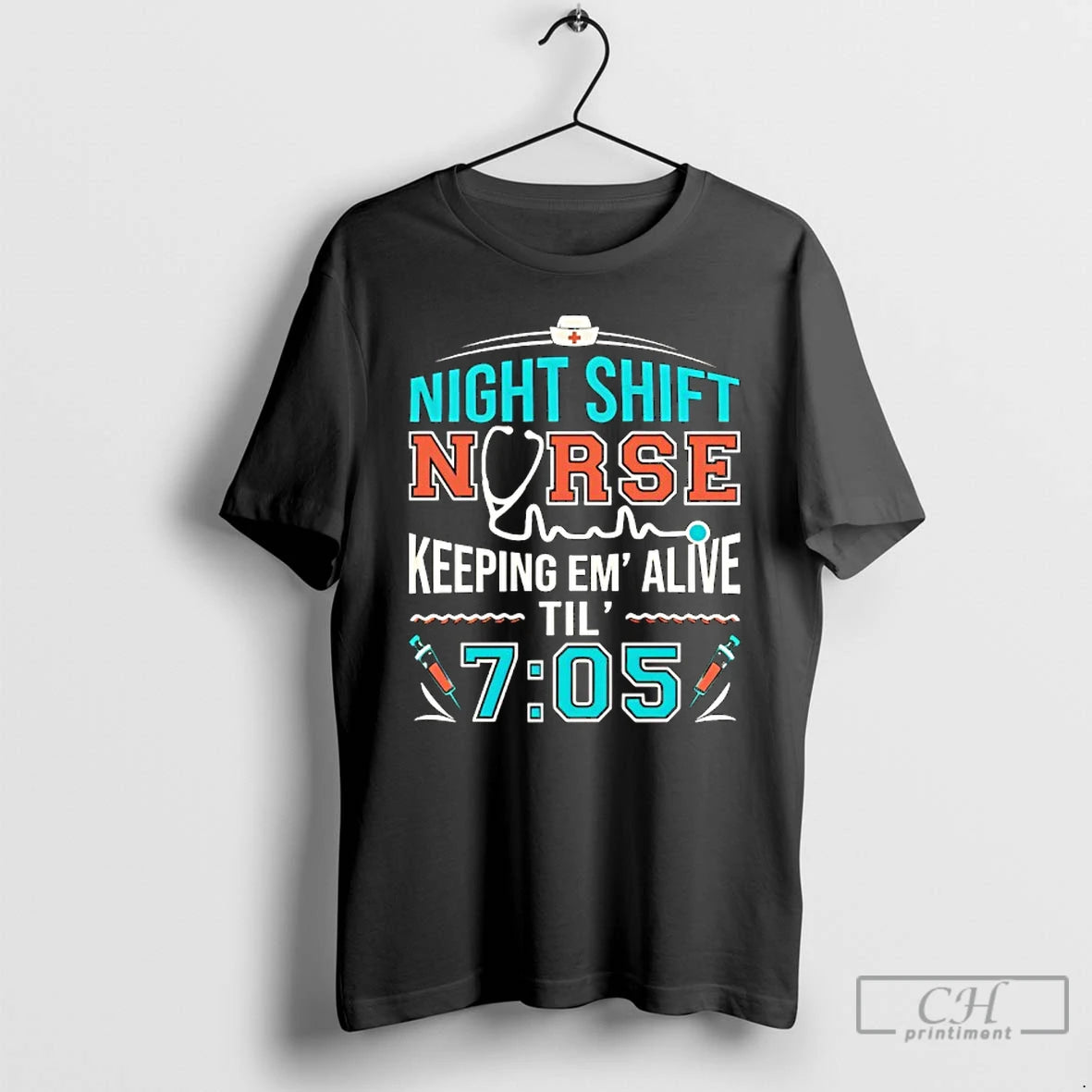 Classic Night Shift Nurse Keeping Em Alive Til 7 05 T-Shirts, Hoodie, Sweatshirt | HypeCrazeTee.com