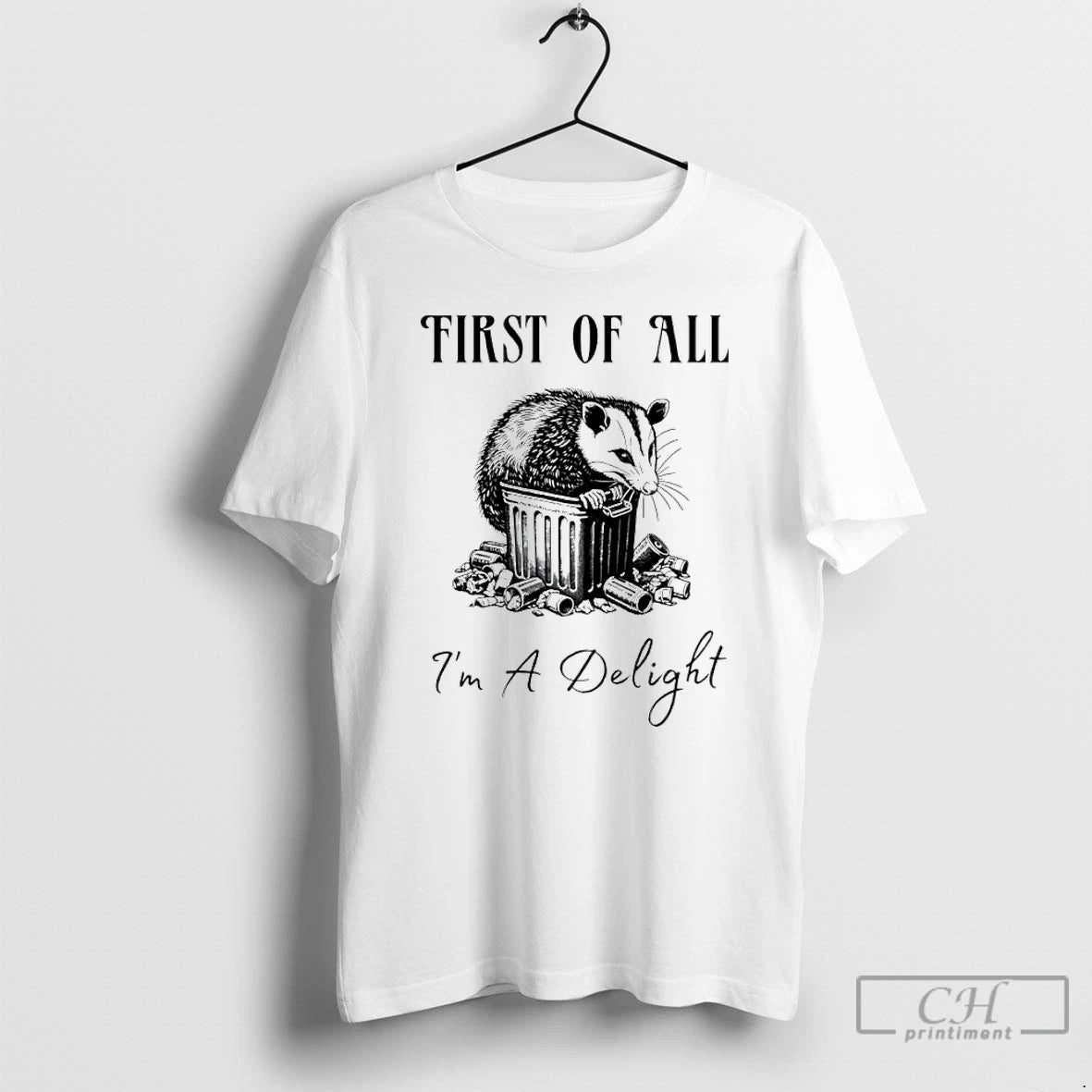 Classic Possum First Of All Im A Delight T-Shirts, Hoodie, Sweatshirt | HypeCrazeTee.com