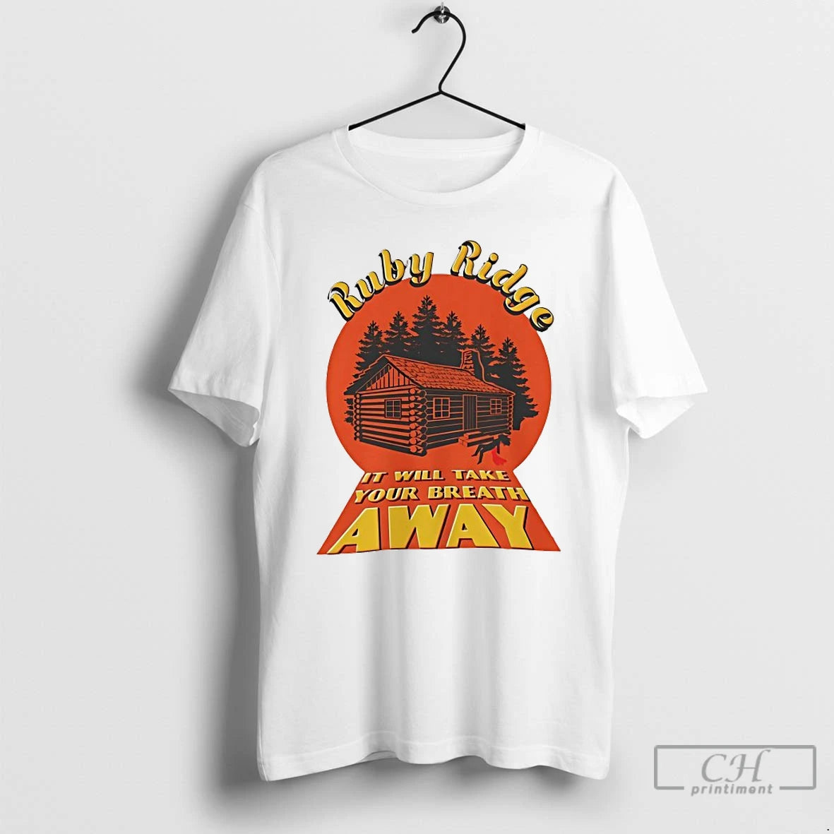 Classic Ruby Ridge It Will Take Your Breath Away T-Shirts, Hoodie, Sweatshirt | HypeCrazeTee.com