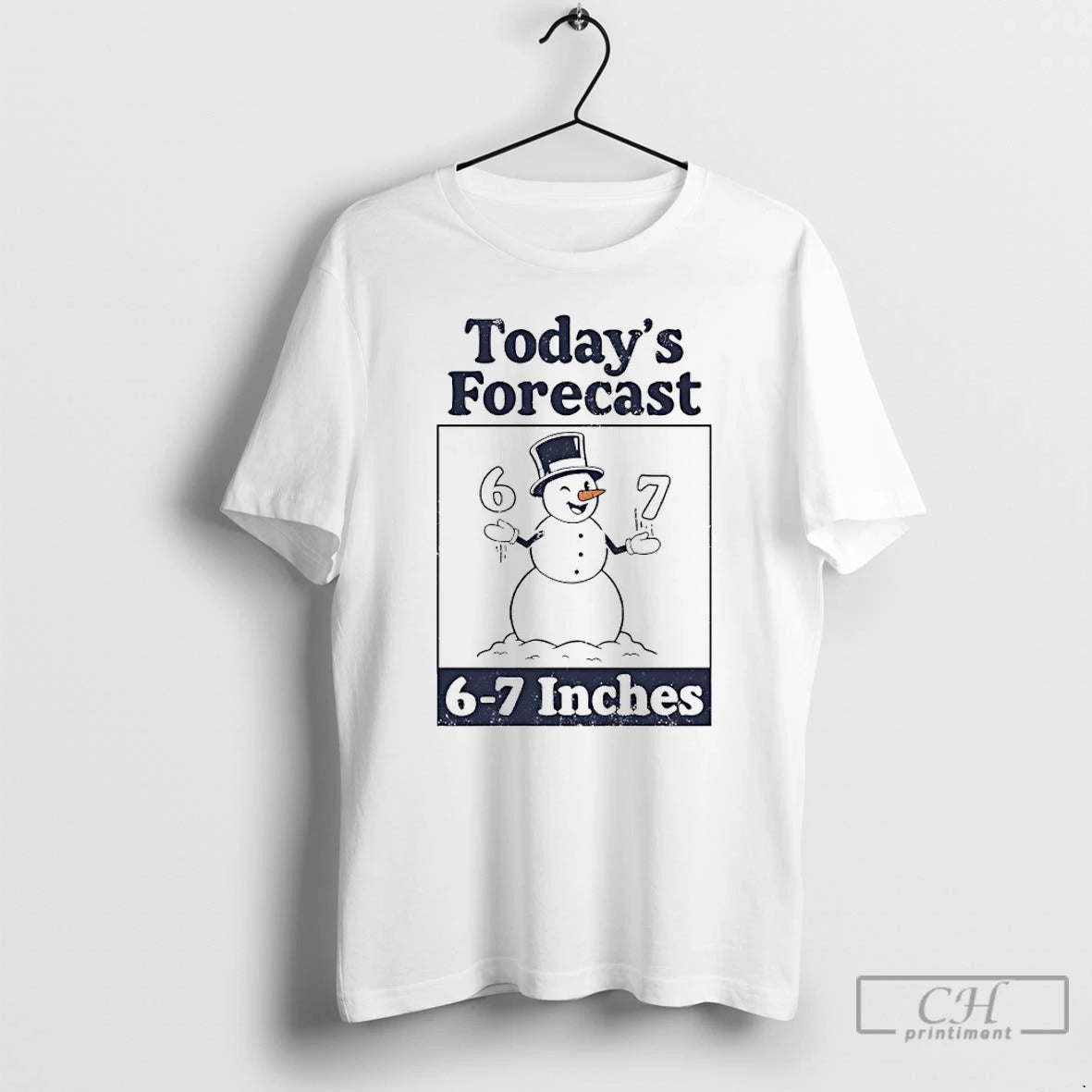 Classic Snowman Todays Forecast 6 7 Inches T-Shirts, Hoodie, Sweatshirt | HypeCrazeTee.com