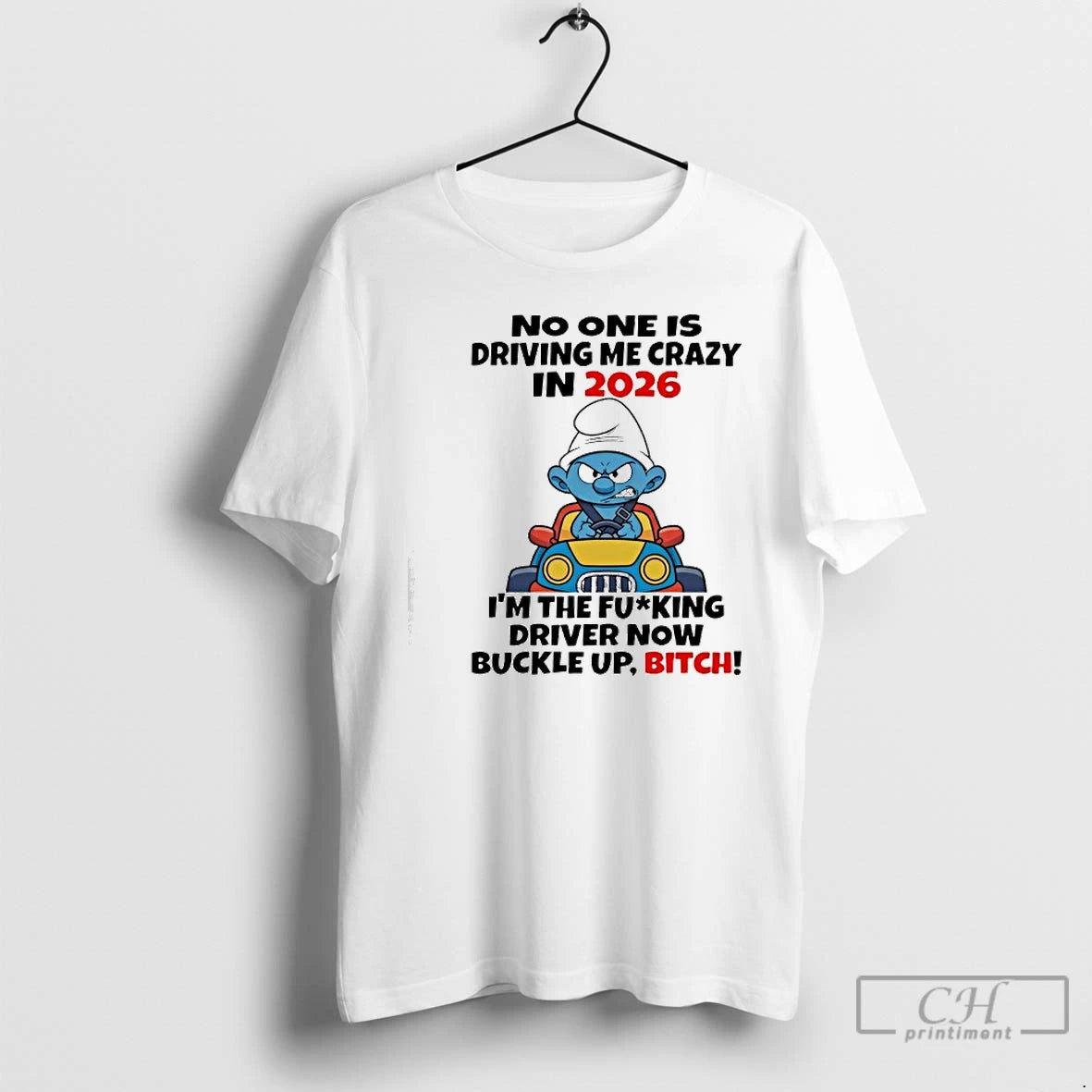 Classic The Smurfs No One Is Driving Me Crazy In 2026 T-Shirts, Hoodie, Sweatshirt | HypeCrazeTee.com