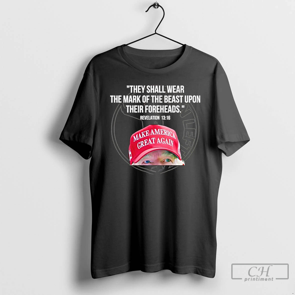 Classic Trump They Shall Wear The Mark Of The Beast Upon Their Foreheads T Shirts Hoodie, Sweatshirt | HypeCrazeTee.com