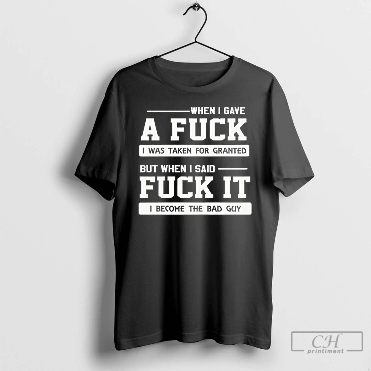 Classic When I Gave A Fuck I Was Taken For Granted But When I Said T-Shirts, Hoodie, Sweatshirt | HypeCrazeTee.com