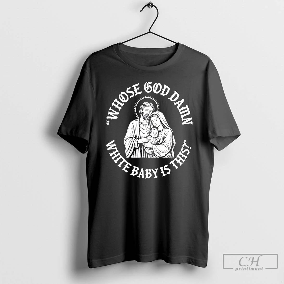 Classic Whose Goddamn White Baby Is That T-Shirts, Hoodie, Sweatshirt | HypeCrazeTee.com
