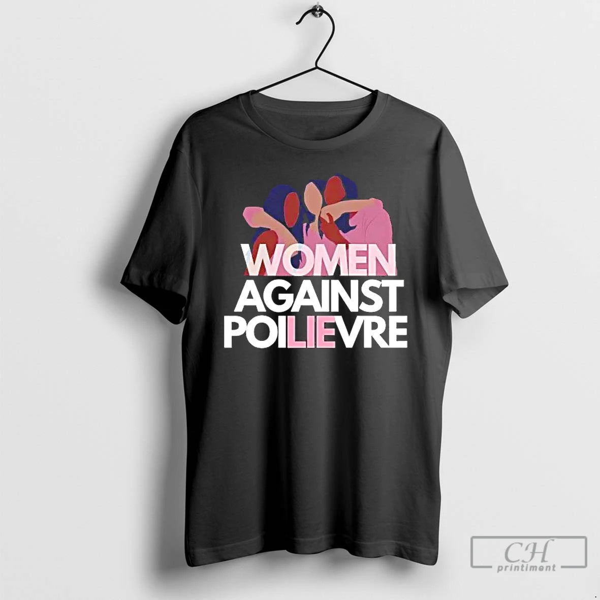Classic Women Against Poilievre Lie T-Shirts, Hoodie, Sweatshirt | HypeCrazeTee.com
