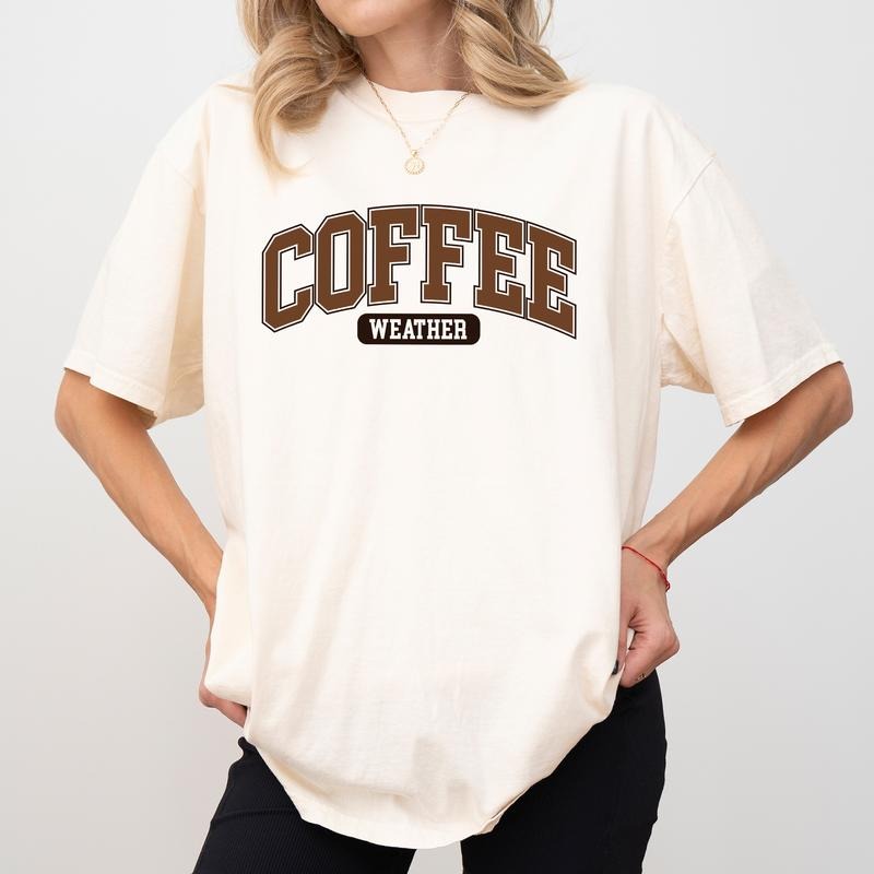 Coffee Weather Shirt Comfort Colors Coffee Lover Coffee Cozy Fall Xmas Tops Comfy Cotton Womenswear T-Shirts, Hoodie, Sweatshirt