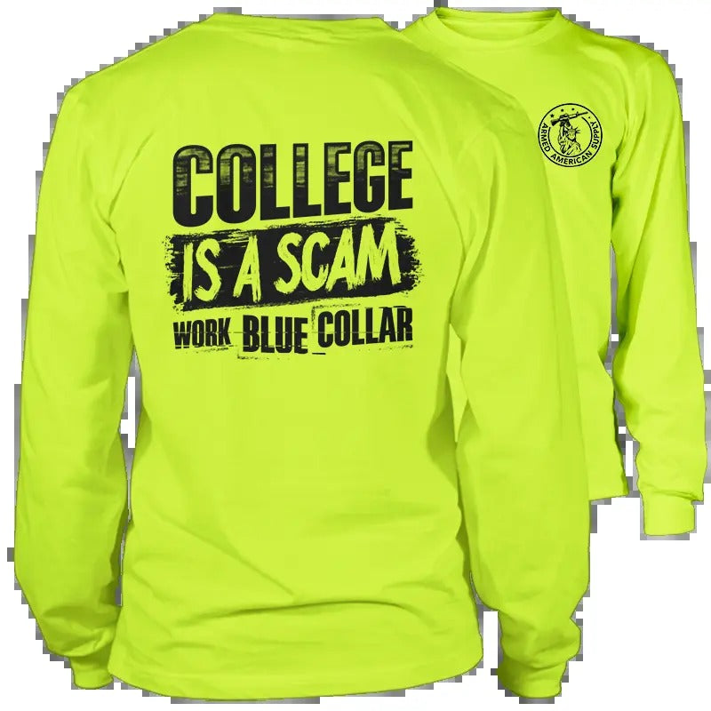 College Is A Scam Work Blue Collar -  High Visibility Long Sleeve Work Shirt - Cotton Poly Premium Blend