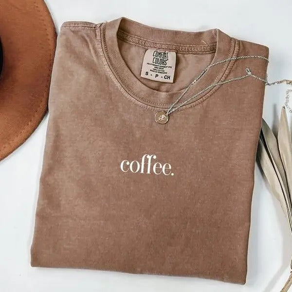 Comfort Colors Coffee Shirt, Coffee Lover Shirt, Coffee Drinker Shirt, Gift for Coffee Lovers, Shirt for Women, Coffee...
