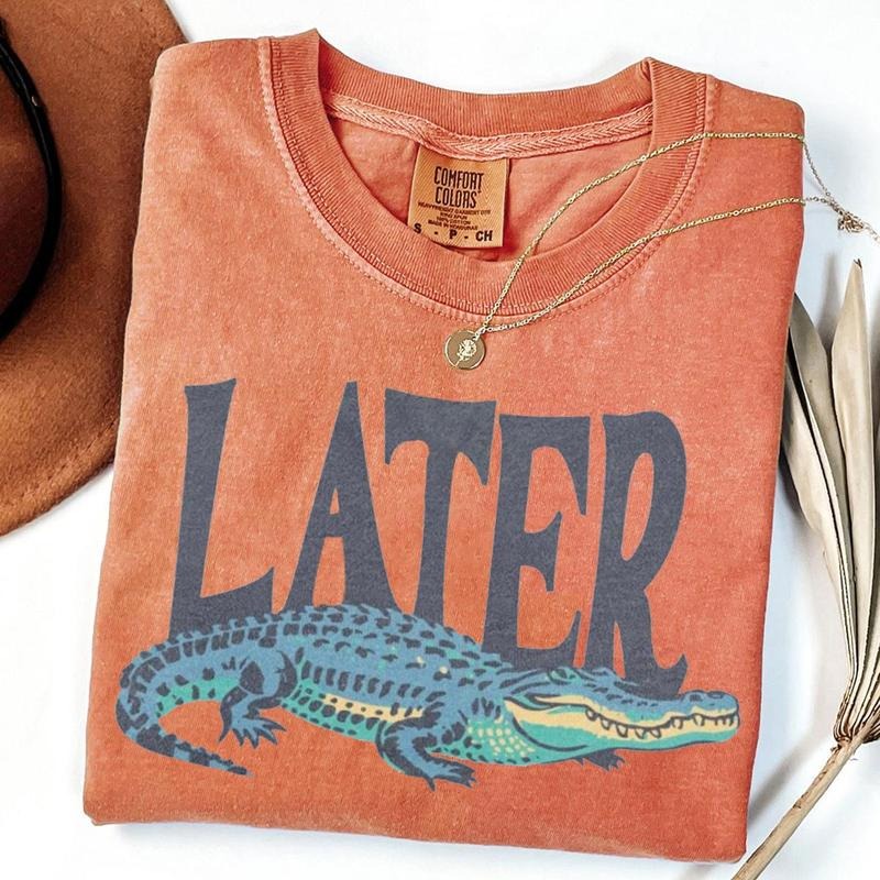 Comfort Colors Later Gator T-Shirt, Vintage 90s Style Shirt, Funny Graphic Alligator Tee, Gift For Him Or Her Unisex...