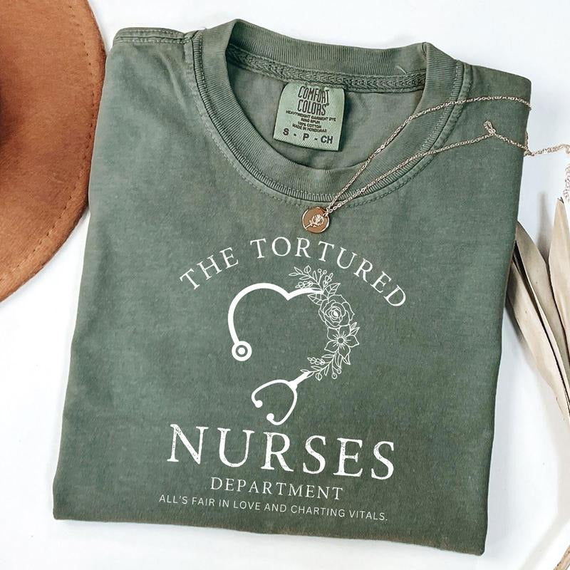 Comfort Colors Tortured Nurses Department Funny Nurses Shirt Nurse Coworker Nurse Appreciation Funny Nurse Humor Shirt T-Shirts, Hoodie, Sweatshirt
