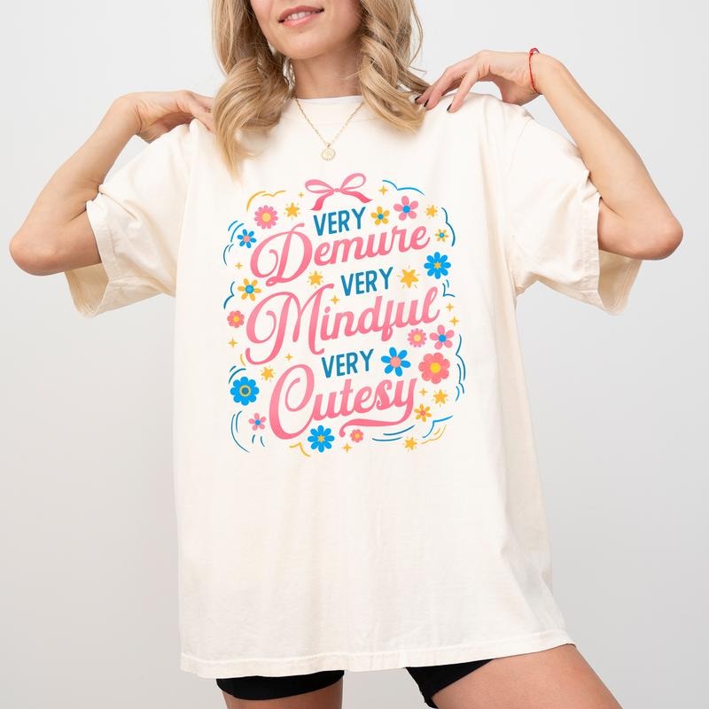 Comfort Colors Very Demure Very Mindful Very Cutesy Shirt, Cute & Modest Typography Women Tee, Vintage Demure Graphic...